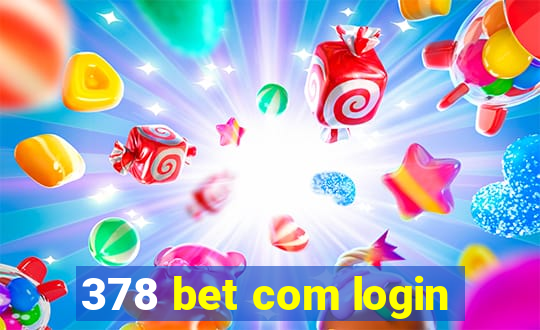 378 bet com login